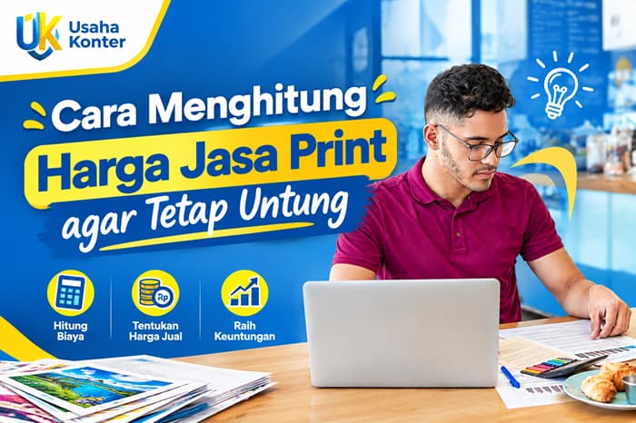 Cara Menghitung Harga Jasa Print agar Tetap Untung