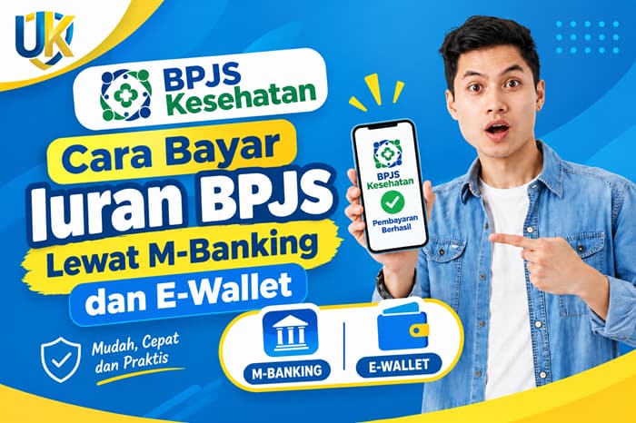 Panduan Cara Bayar Iuran BPJS Kesehatan Lewat M-Banking dan E-Wallet
